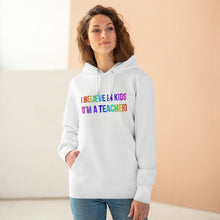 Load image into Gallery viewer, I believe in kids (I'm a teacher) 85% organic cotton unisex cruiser hoodie